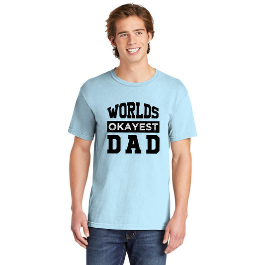 World's Okayest Dad | Men's Garment Dyed Tee