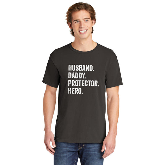 Husband Daddy Protector Hero | Men's Garment Dyed Tee