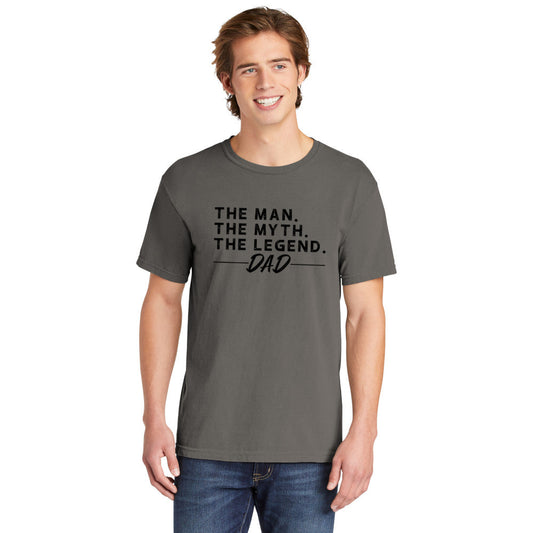 The Man The Myth The Legend Dad | Men's Garment Dyed Tee