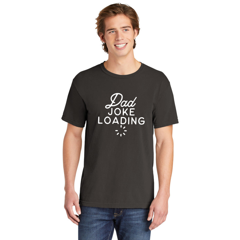 Dad Joke Loading | Men's Garment Dyed Tee