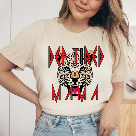 Def Tired Mama | Short Sleeve Graphic Tee