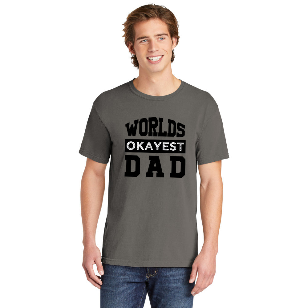 World's Okayest Dad | Men's Garment Dyed Tee