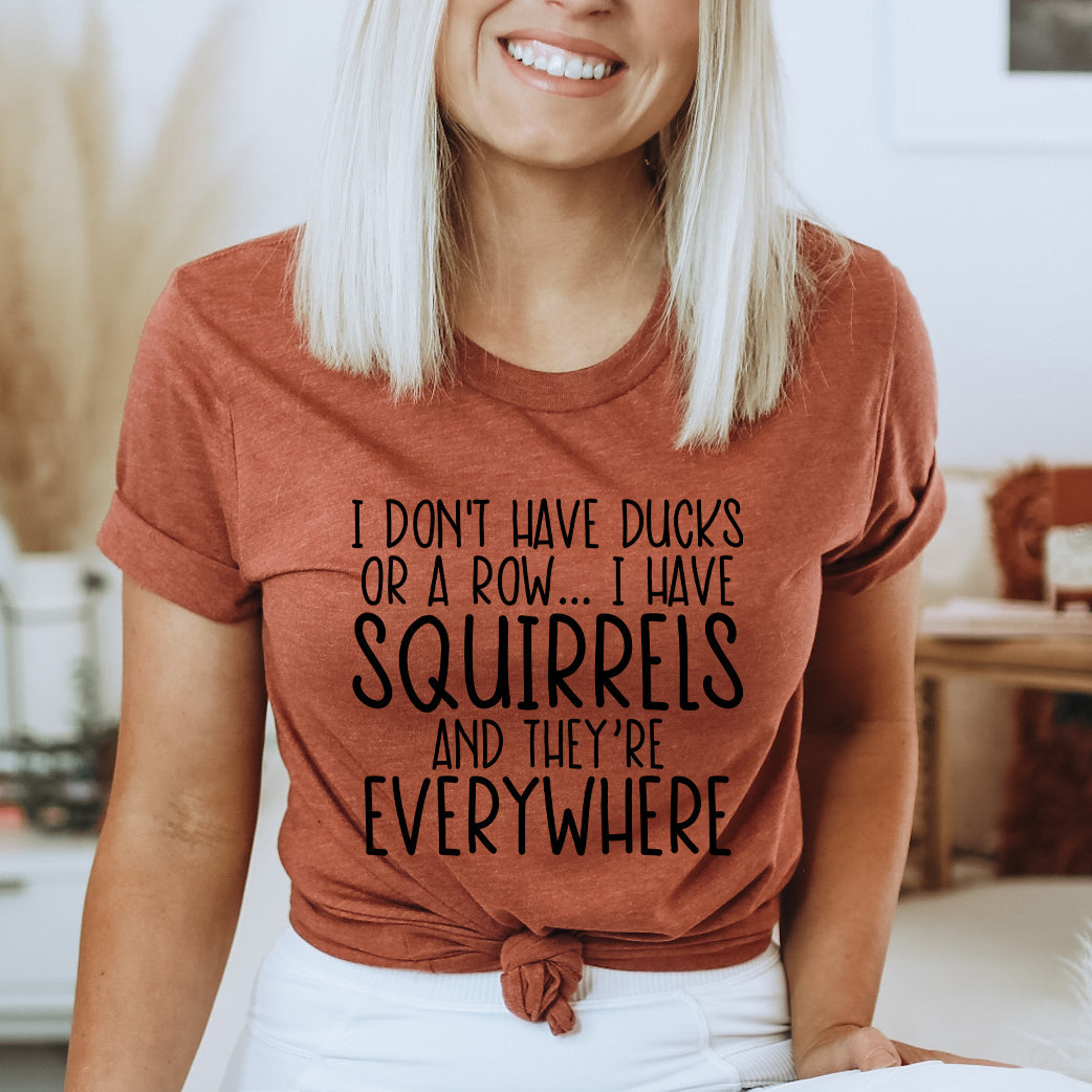 I Don't Have Ducks Or A Row | Short Sleeve Graphic Tee