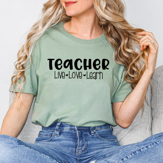 Teacher Live Love Learn | Short Sleeve Graphic Tee