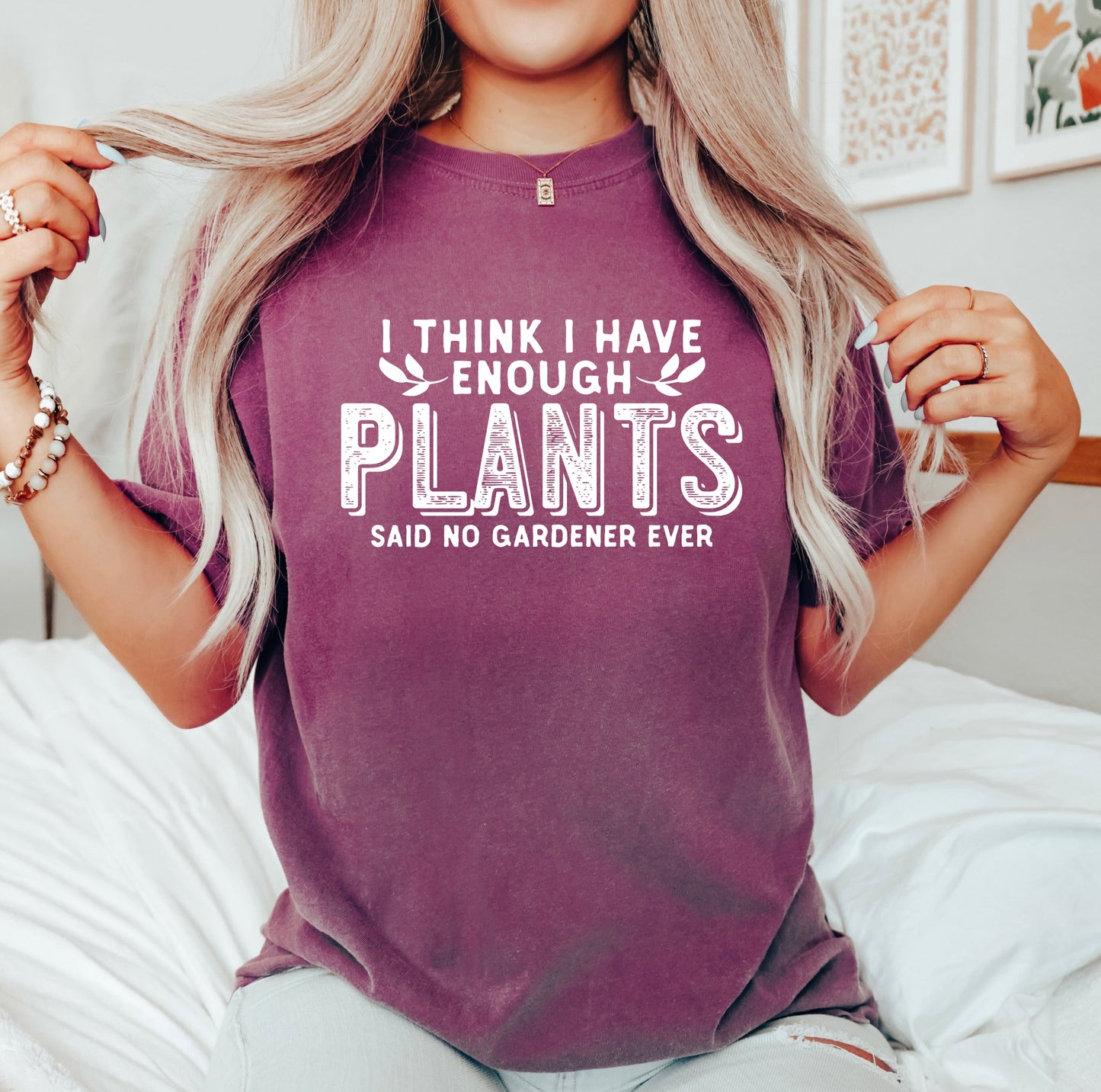 I Have Enough Plants Bold | Garment Dyed Short Sleeve Tee