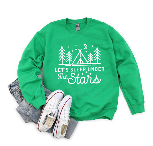 Let's Sleep Under The Stars | Sweatshirt