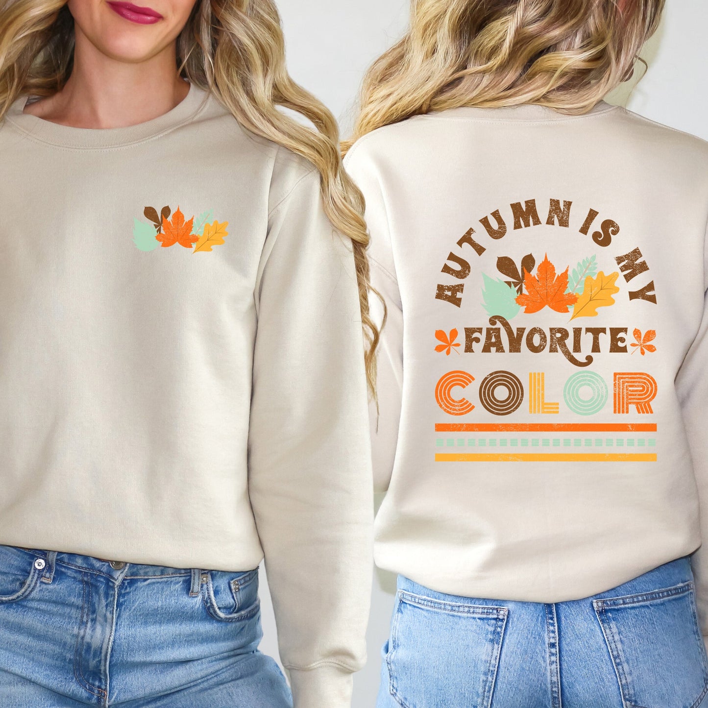 Autumn Is My Favorite Color Colorful | Sweatshirt | Front and Back Design