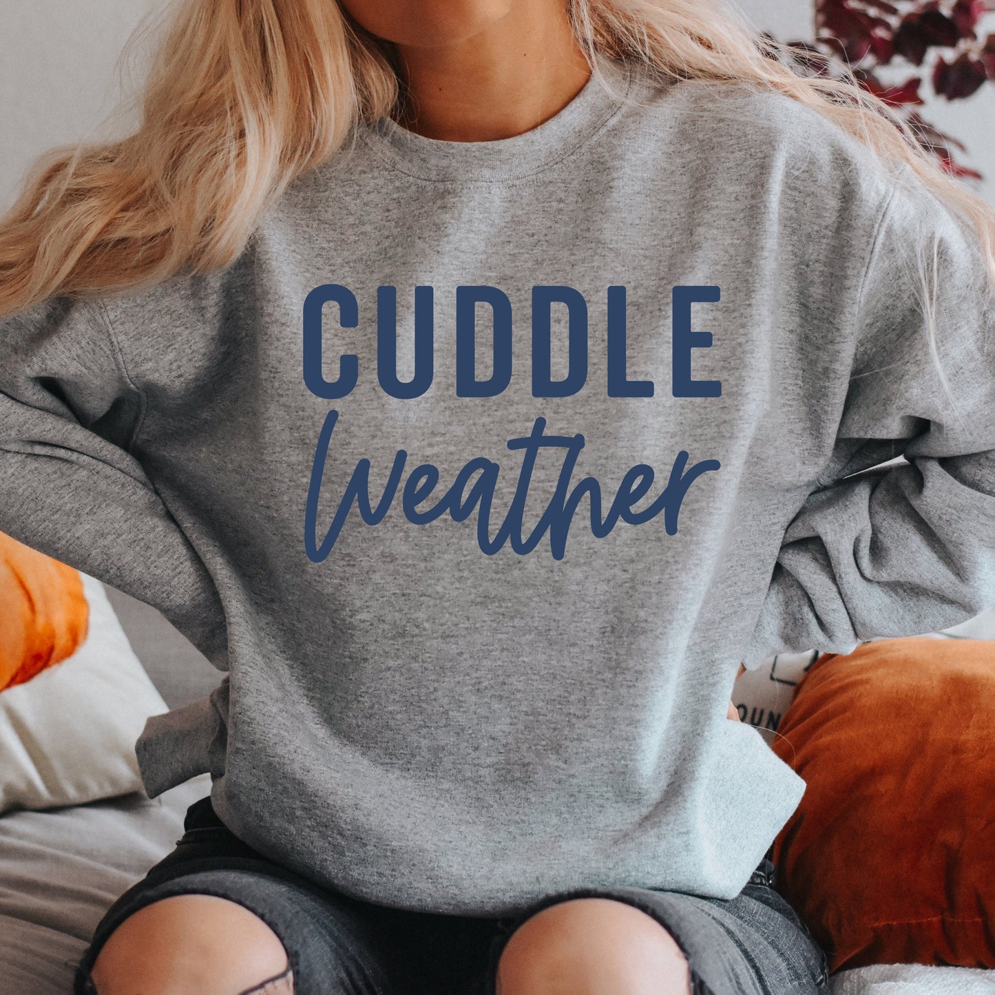 Cuddle Weather | Sweatshirt