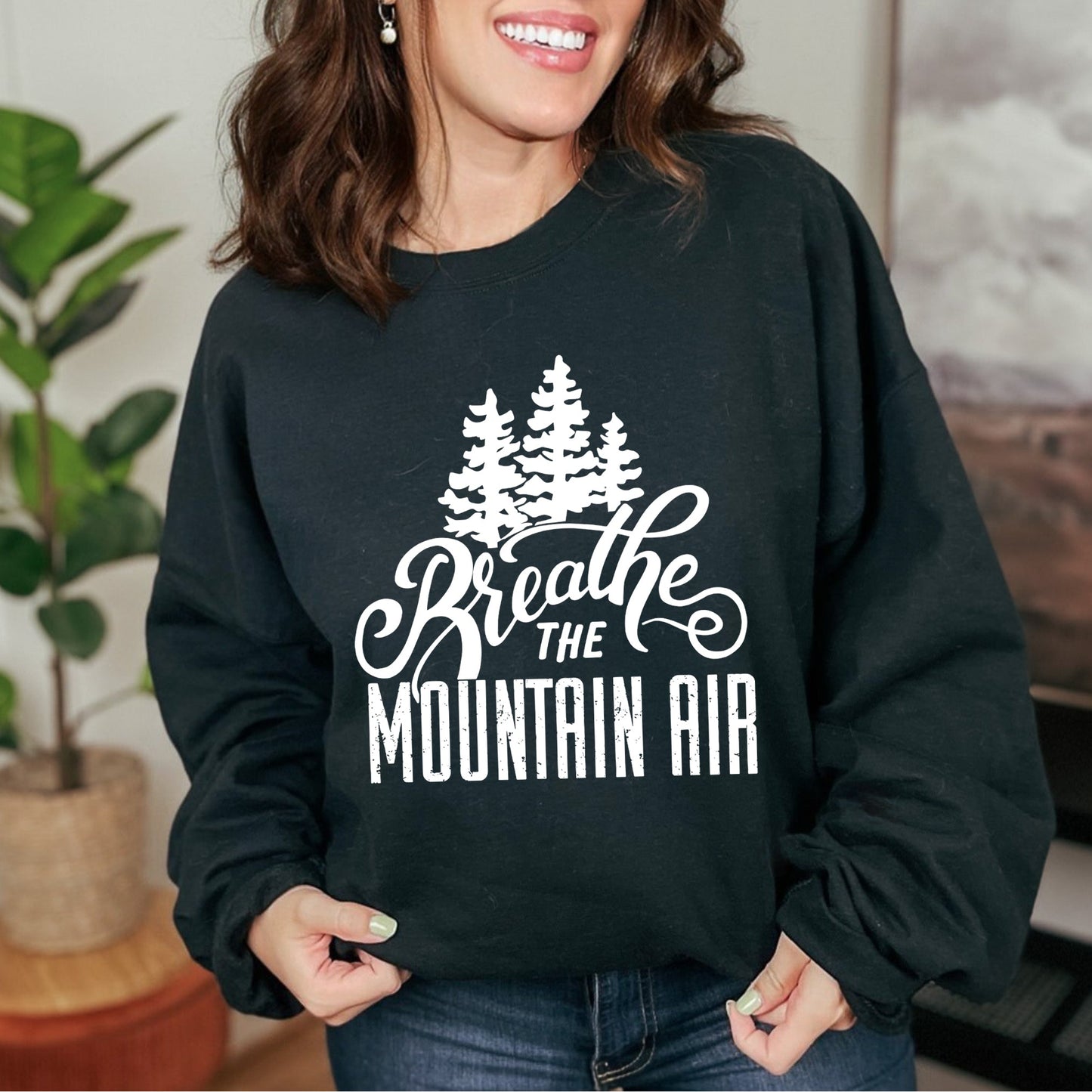 Breathe The Mountain Air | Sweatshirt