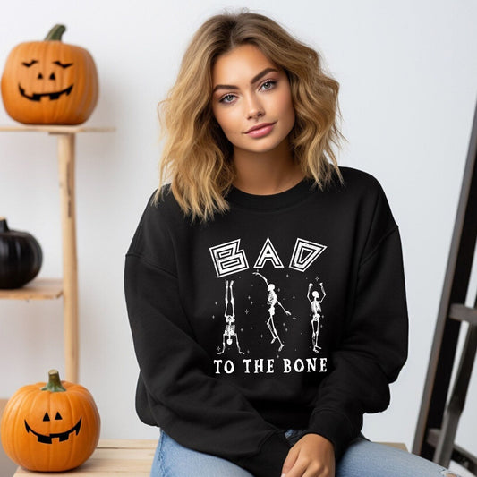 Bad To The Bone | Sweatshirt