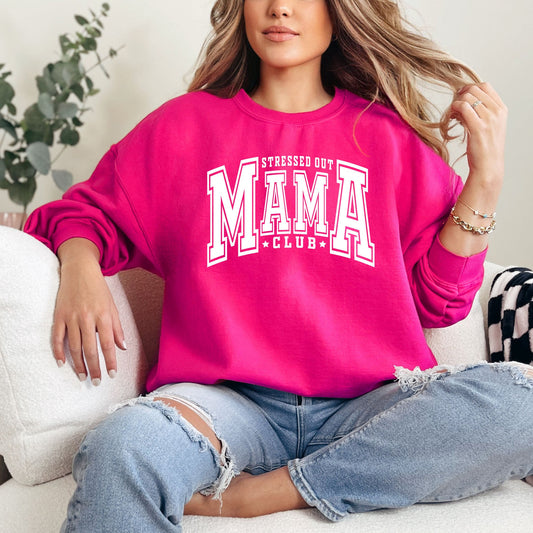 Stressed Out Mama Club | Sweatshirt