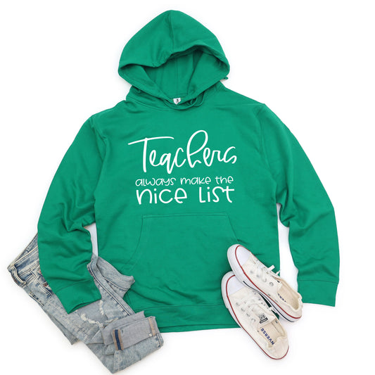 Teachers Always Make The Nice List | Hoodie