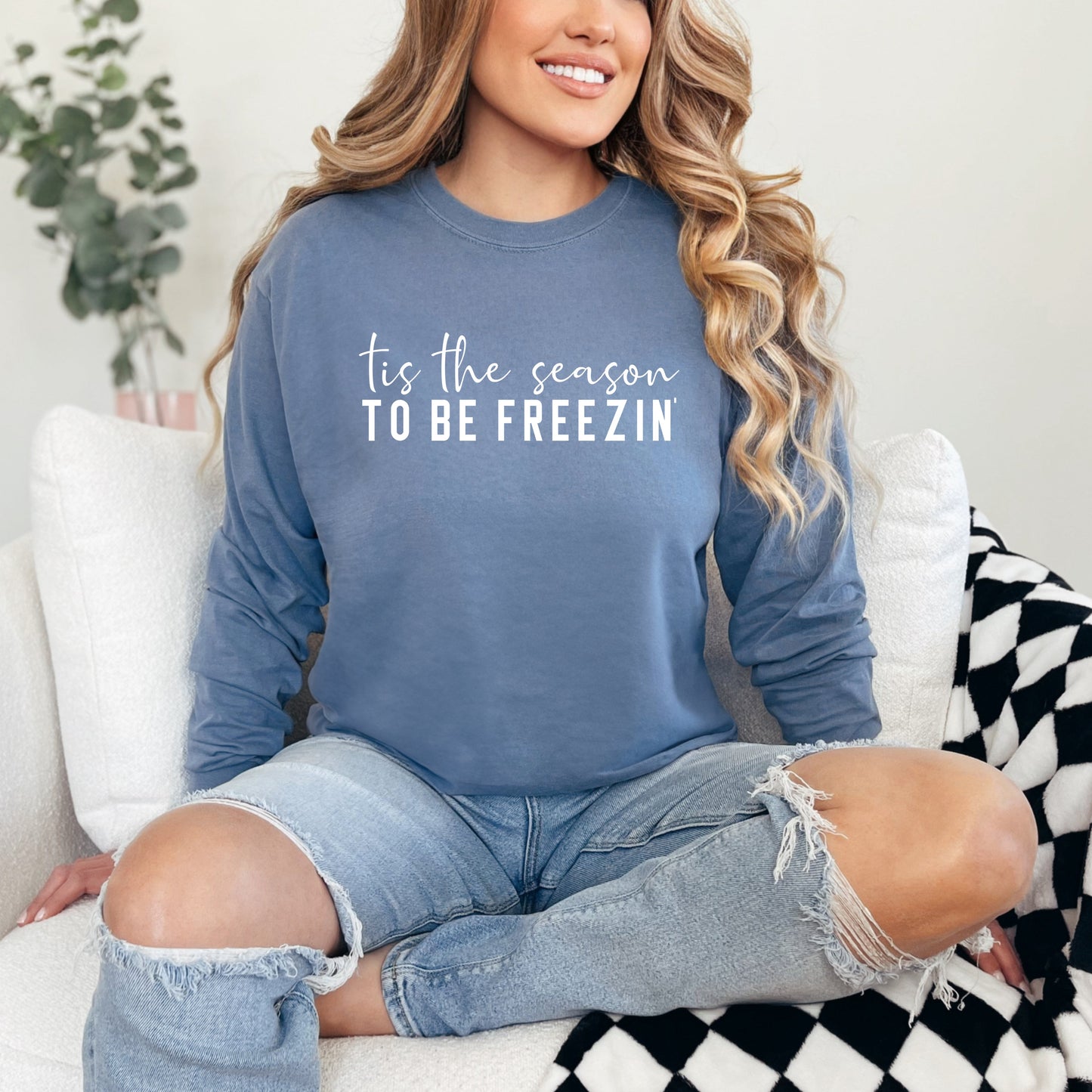 Tis The Season To Be Freezin | Garment Dyed Long Sleeve