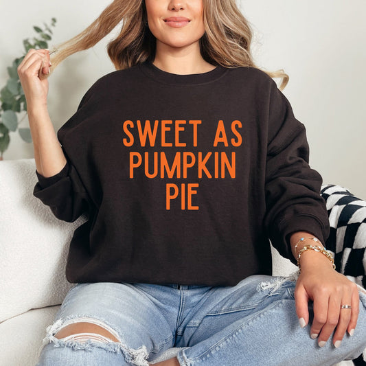 Sweet As Pumpkin Pie | Sweatshirt