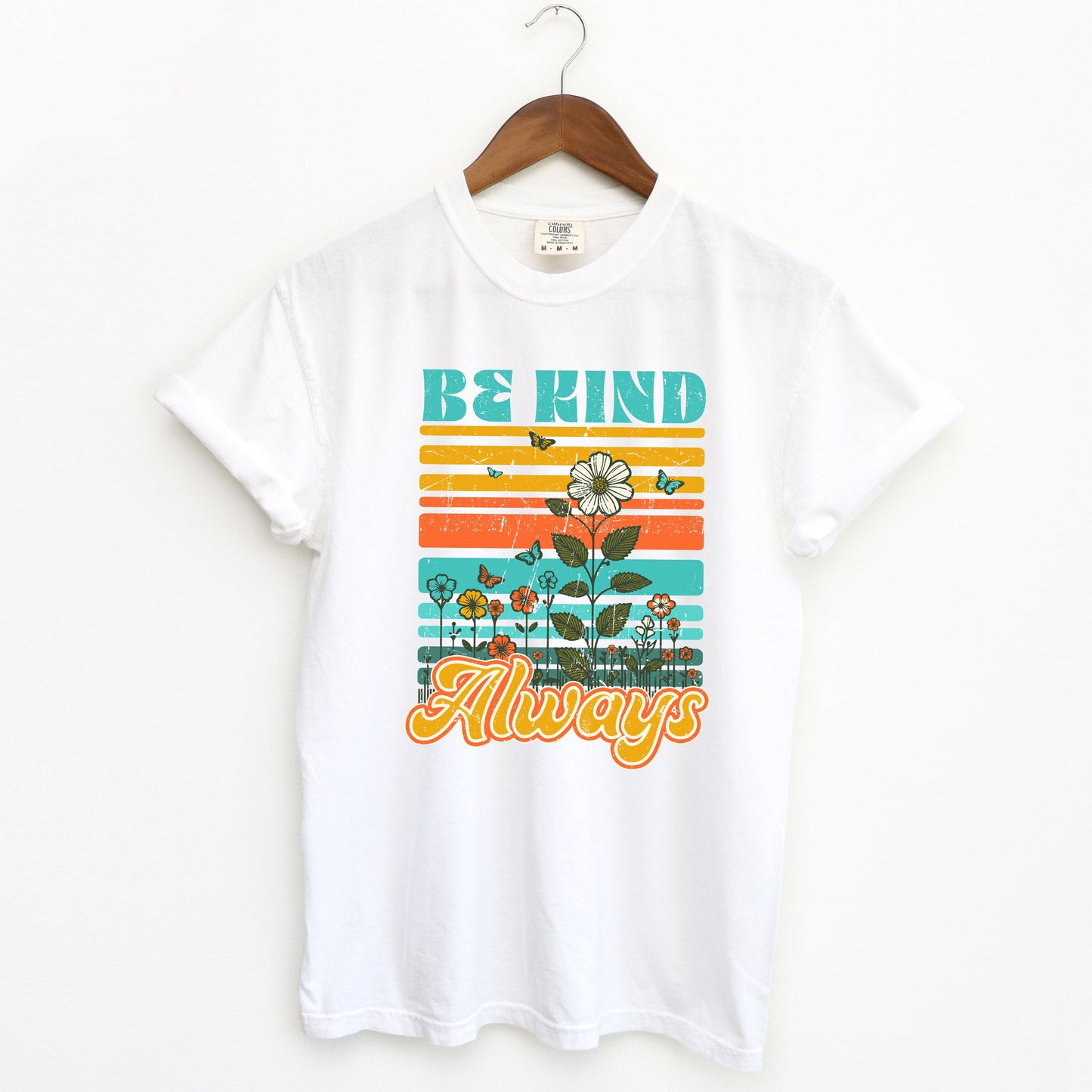 Be Kind Always Flowers | Garment Dyed Short Sleeve Tee