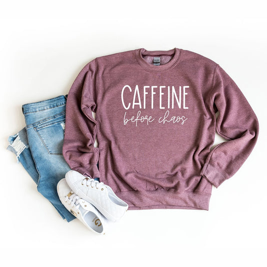 Caffeine Before Chaos | Sweatshirt