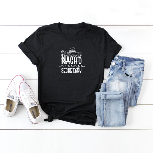 Nacho Average Secretary | Short Sleeve Graphic Tee