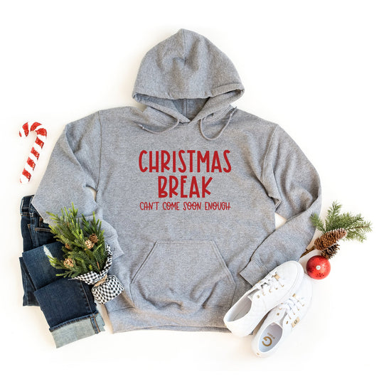 Christmas Break Can't Come Soon Enough | Hoodie