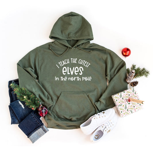 I Teach the Cutest Elves in the North Pole | Hoodie