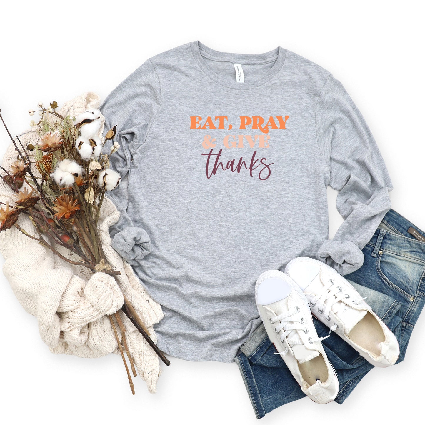 Eat Pray Give Thanks Colorful | Long Sleeve Crew Neck