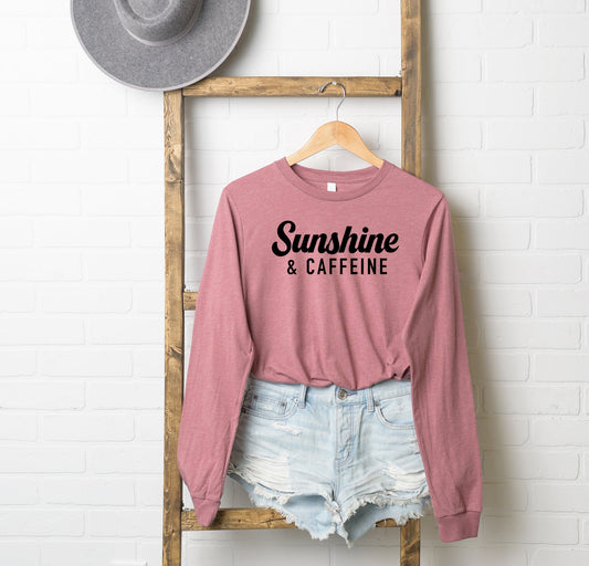Sunshine And Caffeine | Long Sleeve Crew Neck