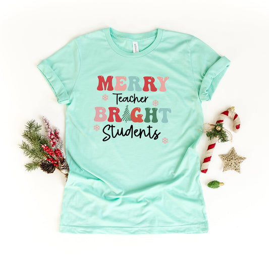 Merry Teacher Bright Students | Short Sleeve Crew Neck