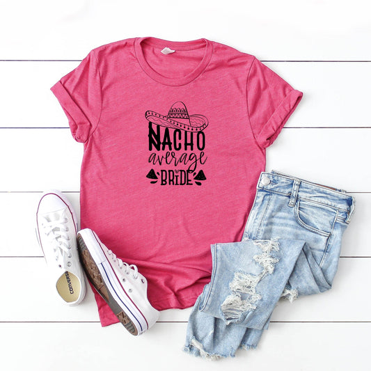 Nacho Average Bride | Short Sleeve Graphic Tee