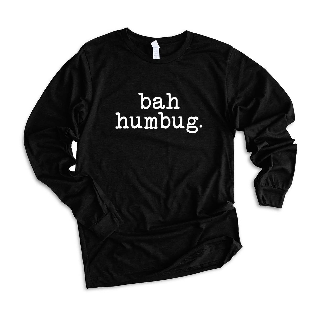 Bah Humbug - Typewriter | Long Sleeve Crew Neck