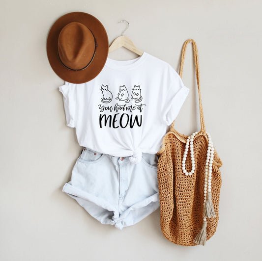 You Had Me At Meow | Short Sleeve Crew Neck