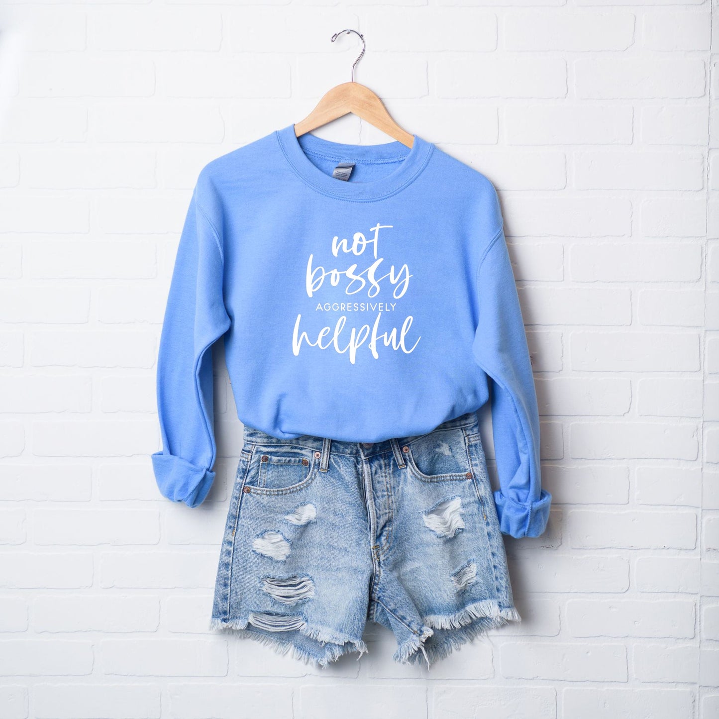 Not Bossy Aggressively Helpful | Sweatshirt