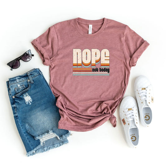 Retro Nope Not Today | Short Sleeve Crew Neck