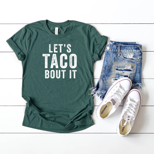 Let's Taco Bout It | Short Sleeve Crew Neck